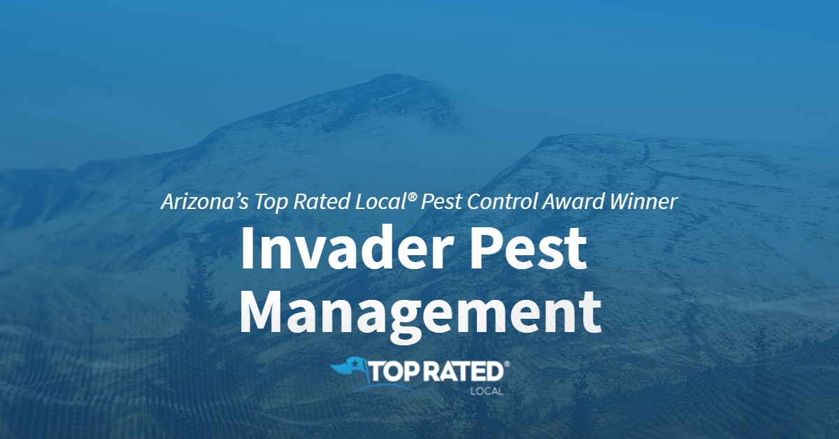 Arizona’s Top Rated Local® Pest Control Award Winner Invader Pest