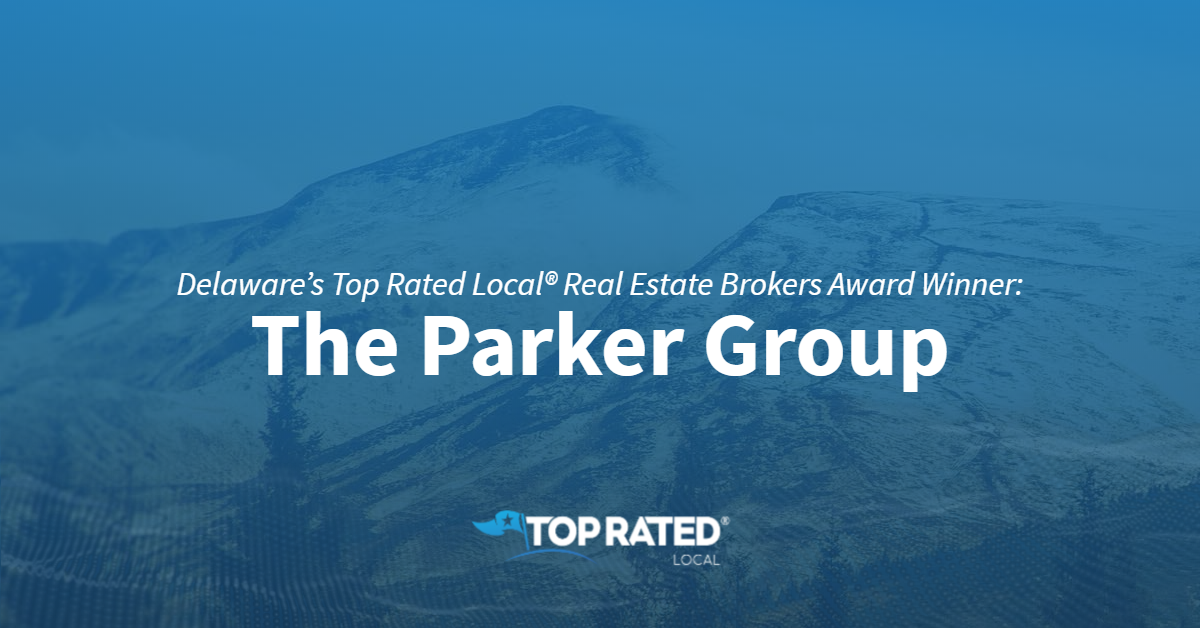 Delaware’s Top Rated Local® Real Estate Brokers Award Winner The Parker Group