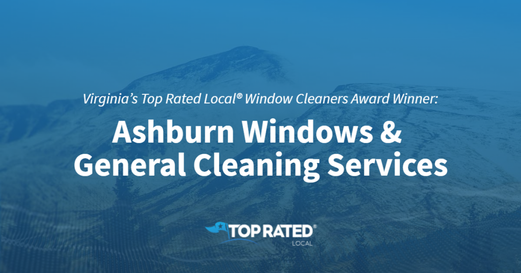 Virginia’s Top Rated Local® Window Cleaners Award Winner Ashburn Windows & General Cleaning