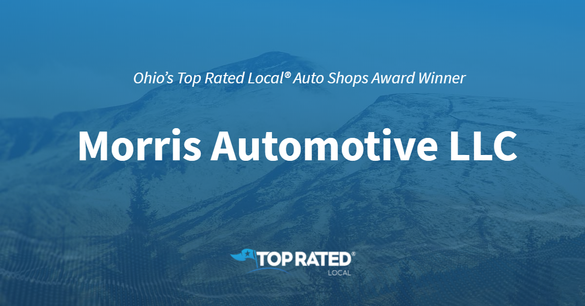 Ohio’s Top Rated Local® Auto Shops Award Winner Morris Automotive LLC