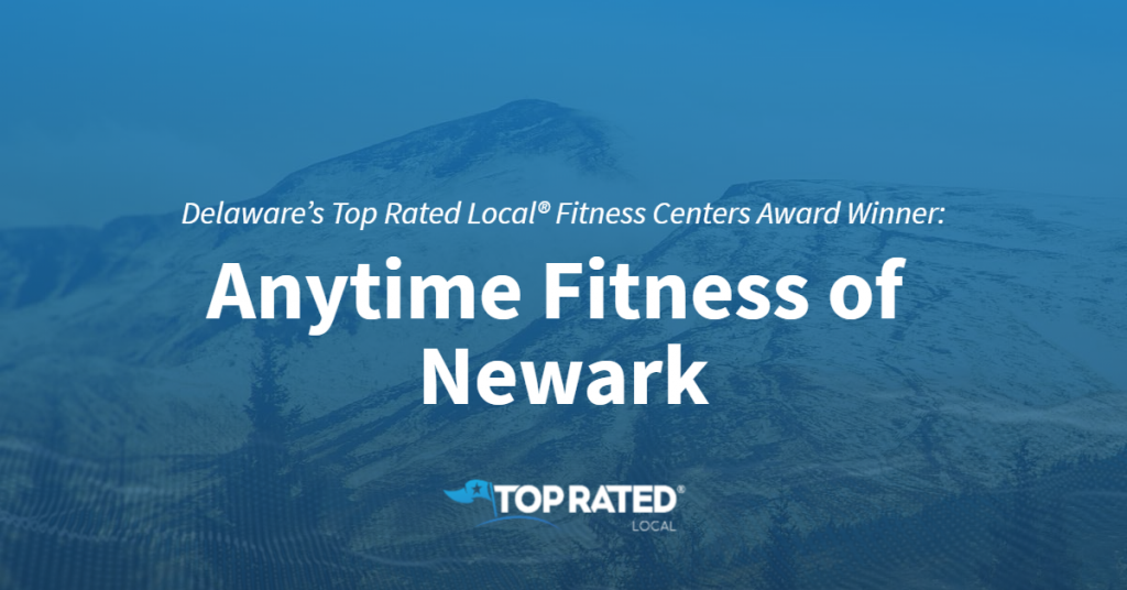 Delaware’s Top Rated Local® Fitness Centers Award Winner Anytime Fitness of Newark