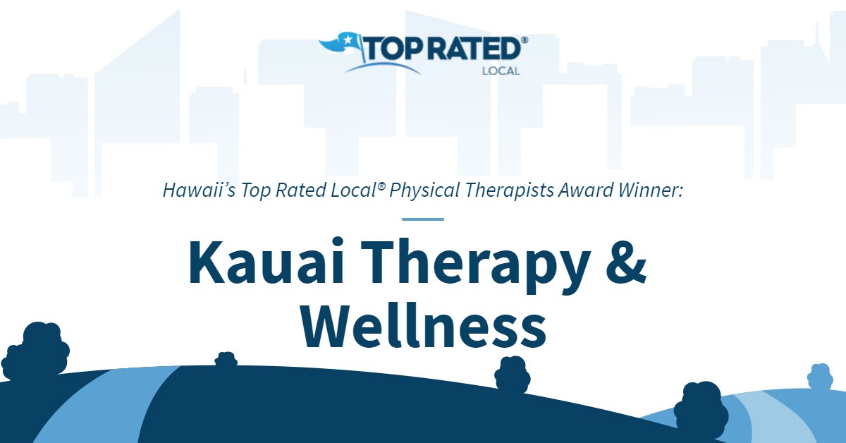 Hawaii’s Top Rated Local® Physical Therapists Award Winner Kauai Therapy & Wellness