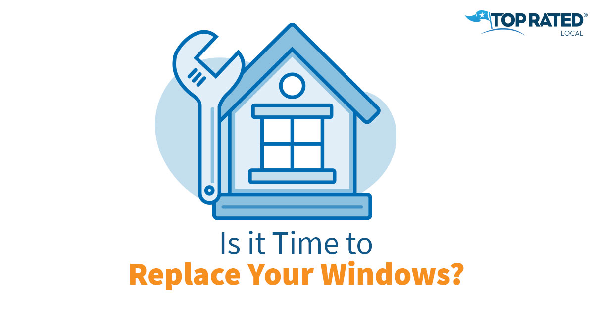 7 Signs That it’s Time to Replace Your Windows