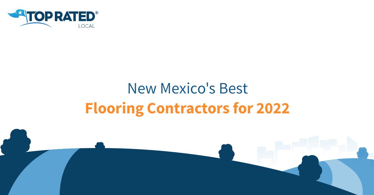 New Mexico's Best Flooring Contractors for 2022