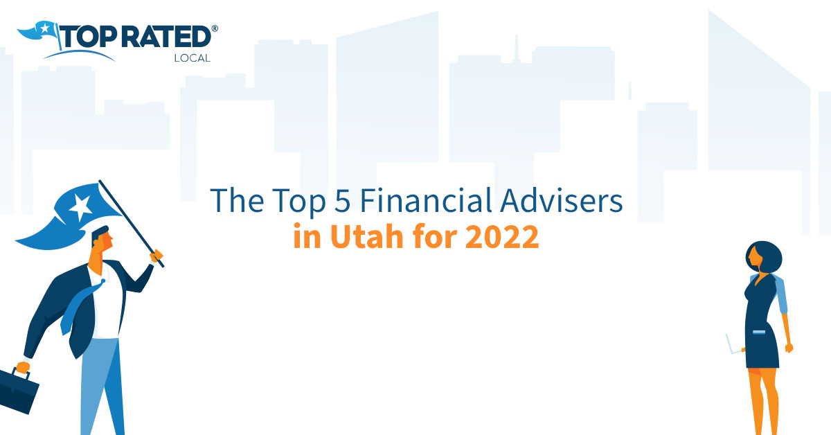 The Top 5 Financial Advisers in Utah for 2022
