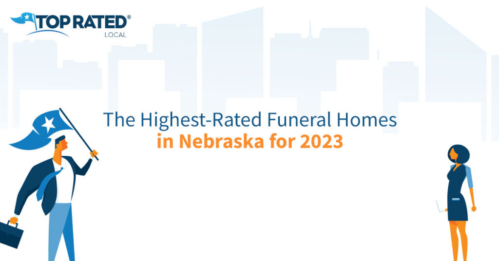 The HighestRated Funeral Homes in Nebraska for 2023