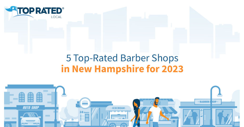 5 TopRated Barber Shops in New Hampshire for 2023